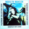 Marilyn Manson - Platinum Collection Greatest Hits 2000 - Platinum Collection Greatest Hits 2000