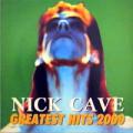 Nick Cave - Greatest Hits 2000 - Greatest Hits 2000
