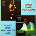 Quincy Jones - Gula Matari \ Smackwater Jack - Gula Matari \ Smackwater Jack