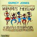 Quincy Jones - Handel`S Messiah. A Soulful Celebration - Handel`S Messiah. A Soulful Celebration