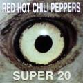 The Red Hot Chili Peppers - Super 20 - Super 20