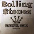 The Rolling Stones - Forever Gold - Forever Gold