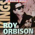 Roy Orbison - Kings Of World Music - Kings Of World Music