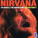 Nirvana - Outcesticide II - The Needle & The Damage Done