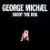 Michael, George - Shoot The Dog