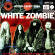 White Zombie - Astro Creep: 2000 -- Songs of Love, Destruction