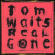 Waits, Tom - Real Gone