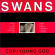 Swans - Cop + Young God