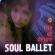 Soul Ballet - City Of Desire